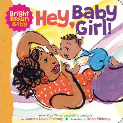 Bright Brown Baby: Hey, Baby Girl!