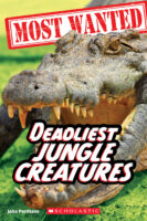 Most Wanted: Deadliest Jungle Creatures