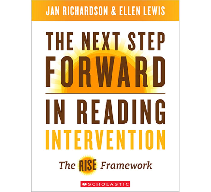 The Next Step Forward in Reading Intervention: The RISE™ Framework