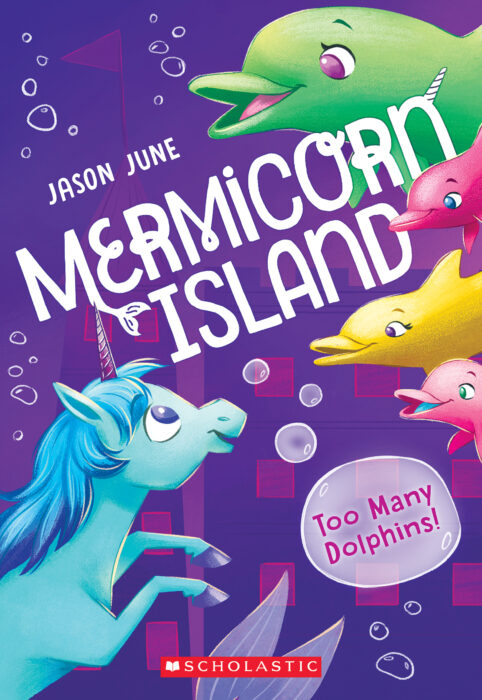 Mermicorn Island #3:  Too Many Dolphins!