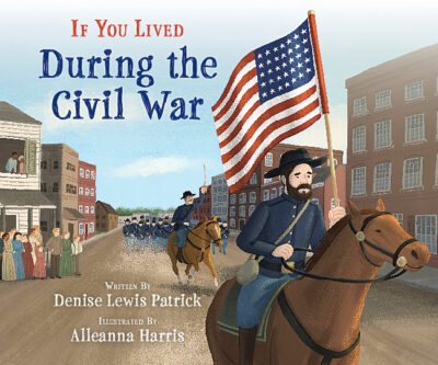 If You Lived: If You Lived During the Civil War