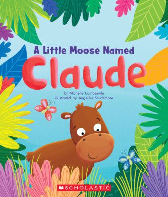 Scholastic A-D Level Books: A Little Moose Named Claude
