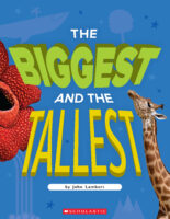 Scholastic A-D Level Books: The Biggest and the Tallest