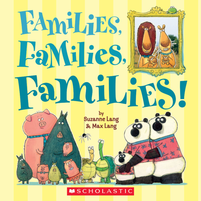 Families, Families, Families!