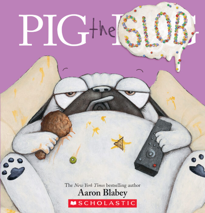 Pig the Pug: Pig the Slob