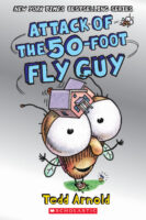 Attack of the 50-Foot Fly Guy (Fly Guy #19)