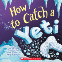 How to Catch...: How to Catch a Yeti