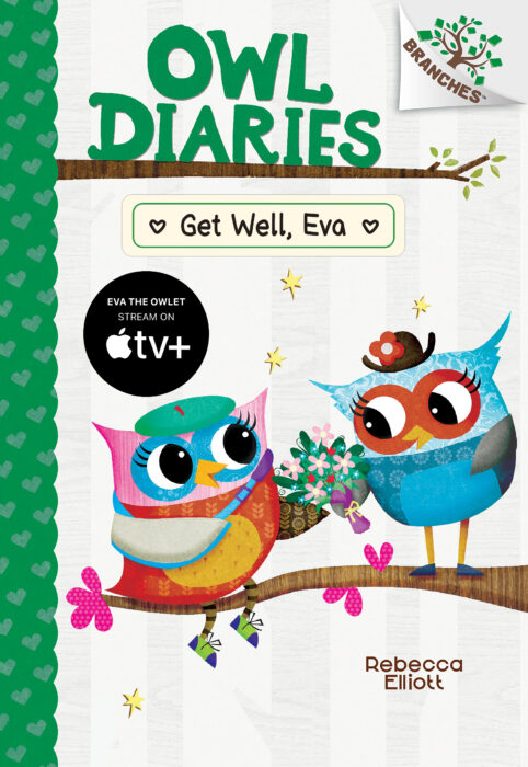 Get Well, Eva: A Branches Book (Owl Diaries #16) by Rebecca 