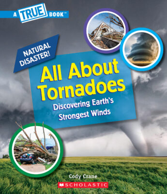 A True Book - All About Tornadoes