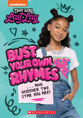 That Girl Lay Lay: Bust Your Own Rhymes (Hardcover)