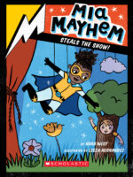 Mia Mayhem: Mia Mayhem Steals the Show!