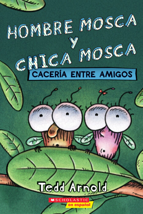 Hombre Mosca y Chica Mosca: Cacería entra amigos (Fly Guy and Fly Girl)