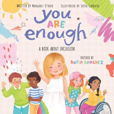 A Sofia Sanchez Picture Book: You Are Enough
