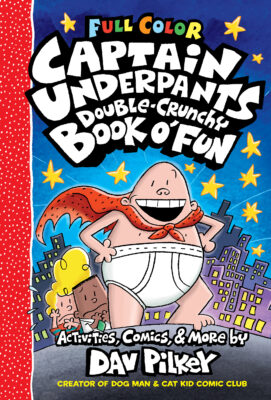 The Captain Underpants Double-Crunchy Book o' Fun: Color Edition (From the Creator of Dog Man) (Hardcover)