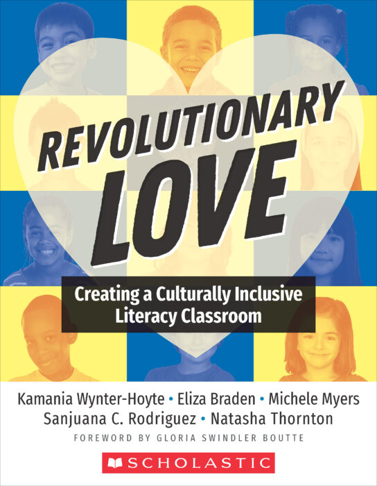 Revolutionary Love: Creating a Culturally Inclusive Literacy Classroom