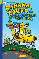 Banana Fox: Banana Zorro y la Sociedad Superagria Secreta