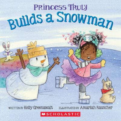 Princess Truly: Princess Truly Builds a Snowman