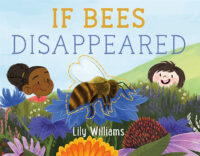 If Animals Disappeared: If Bees Disappeared