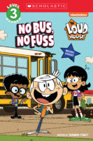 Loud House: Level 3 Reader: No Bus No Fuss (w/ Stickers)