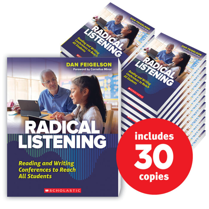 Radical Listening: Reading and Writing Conferences to Reach All Students  (30-copy pack)