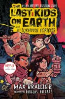 The Last Kids on Earth: The Last Kids on Earth and the Forbidden Fortress
