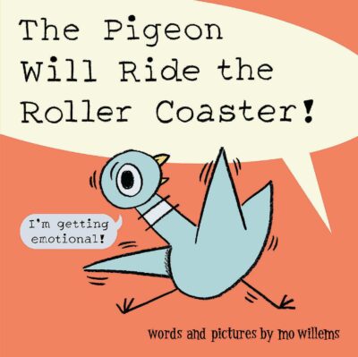 The Pigeon Will Ride the Roller Coaster (Hardcover)