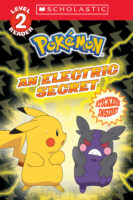 Scholastic Reader!® Level 2- Pokémon™ : An Electric Secret