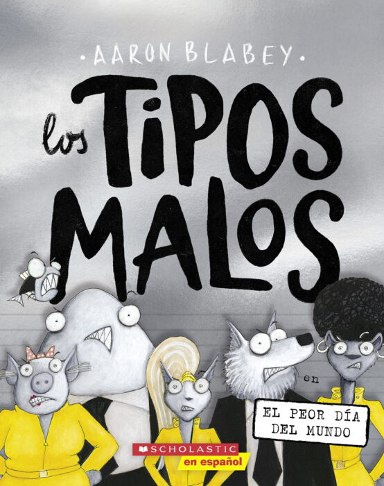 tipos malos en el peor día del mundo (The Bad Guys in the Baddest Day Ever)