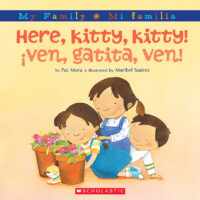 My Familly / Mi Familia: Here, Kitty, Kitty! / ¡Ven, gatita, ven!