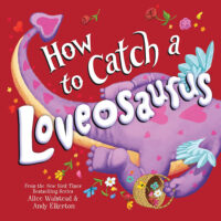 How to Catch...: How to Catch a Loveosaurus