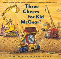 Goodnight Construction Site: Three Cheers for Kid McGear!