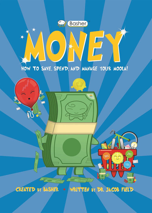 Basher Money: Basher Money: How to Save, Spend, and Manage Your Moola!
