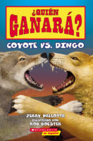 Who Would Win? - ¿Quién ganará?: Coyote vs. Dingo (Spanish)