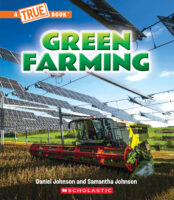 A True Book™: A Green Future: Green Farming