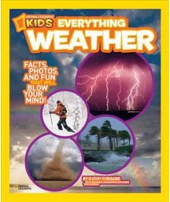 National Geographic Kids-Everything: Everything Weather by Kathy