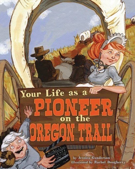Your Life as a Pioneer on the Oregon Trail