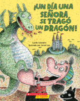 There Was an Old Lady: ¡Un día una señora se tragó un dragón!
