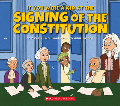 If You Were a Kid: If You Were a Kid at the Signing of the Constitution (1787)