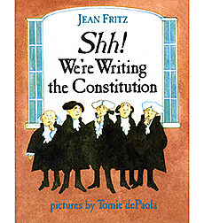 Shh! We're Writing The Constitution by Jean Fritz