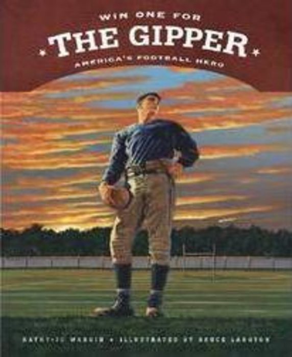 Win one for the gipper by kathy jo wargin scholastic