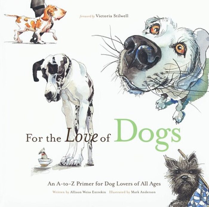 For the Love of Dogs by Allison Weiss Entrekin Scholastic