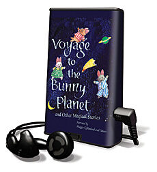 Voyage To The Bunny Planet And Other Magical Stories