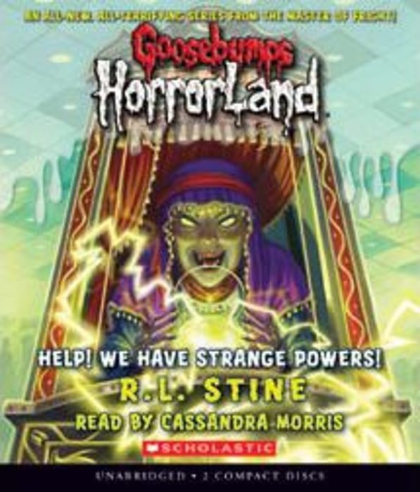 Goosebumps HorrorLand: Help! We Have Strange Powers! (#10) by R.L. Stine