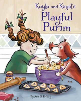 Kayla and Kugel's Playful Purim (Hardcover)