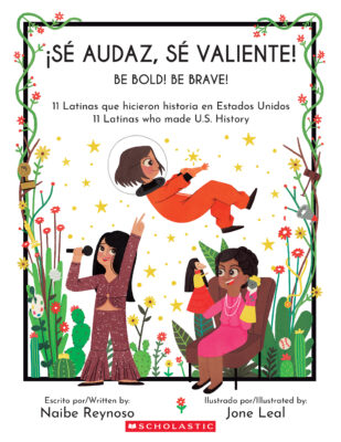 Little Biographies for Bright Minds: Be Bold! Be Brave! / S Audaz, S Valiente!