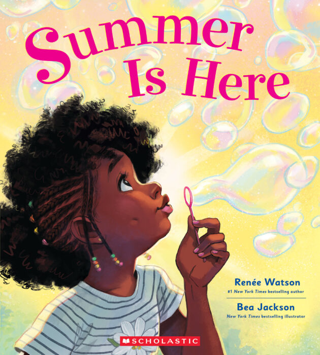 Summer Is Here by Renée Watson | Scholastic Education