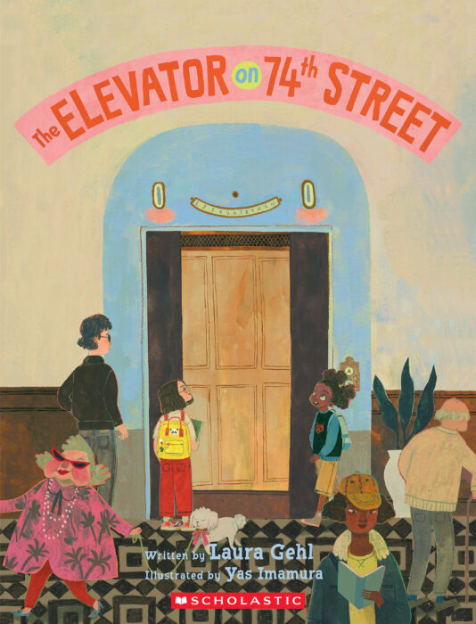 The Elevator on 74th Street by Laura Gehl | Scholastic Education