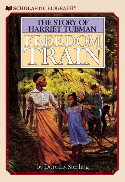 Freedom Train The Story Of Harriet Tubman