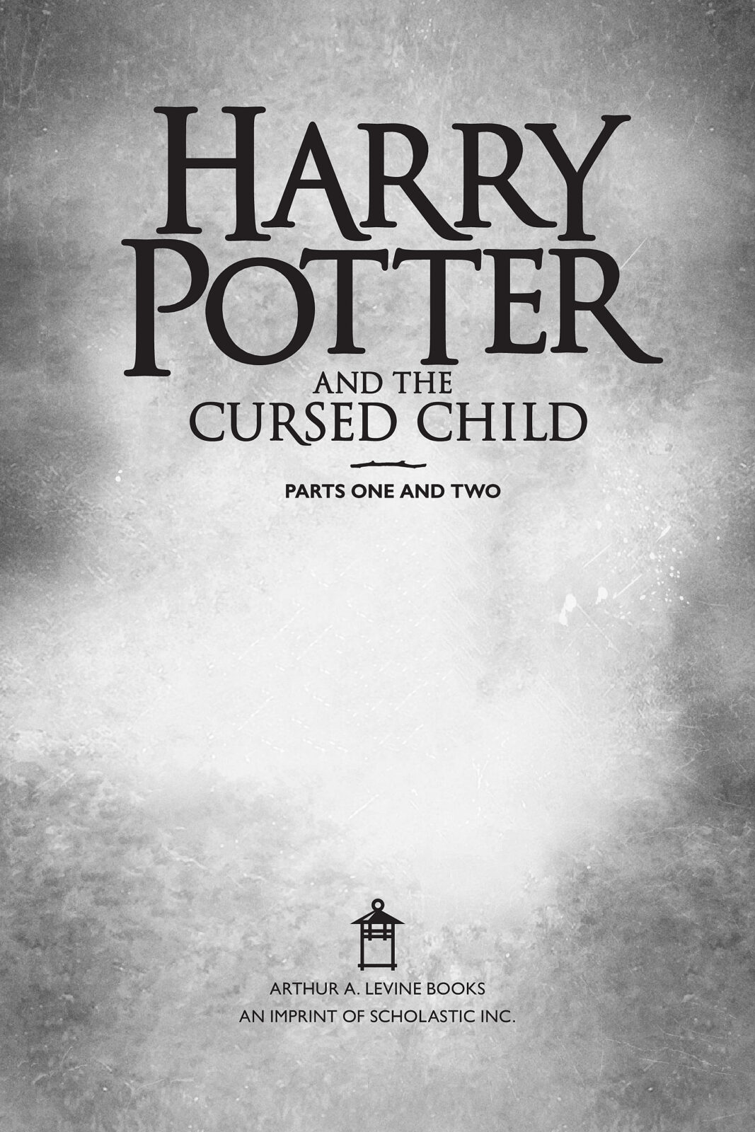 Harry Potter and the Cursed Child - Parts One & Two by J. K.