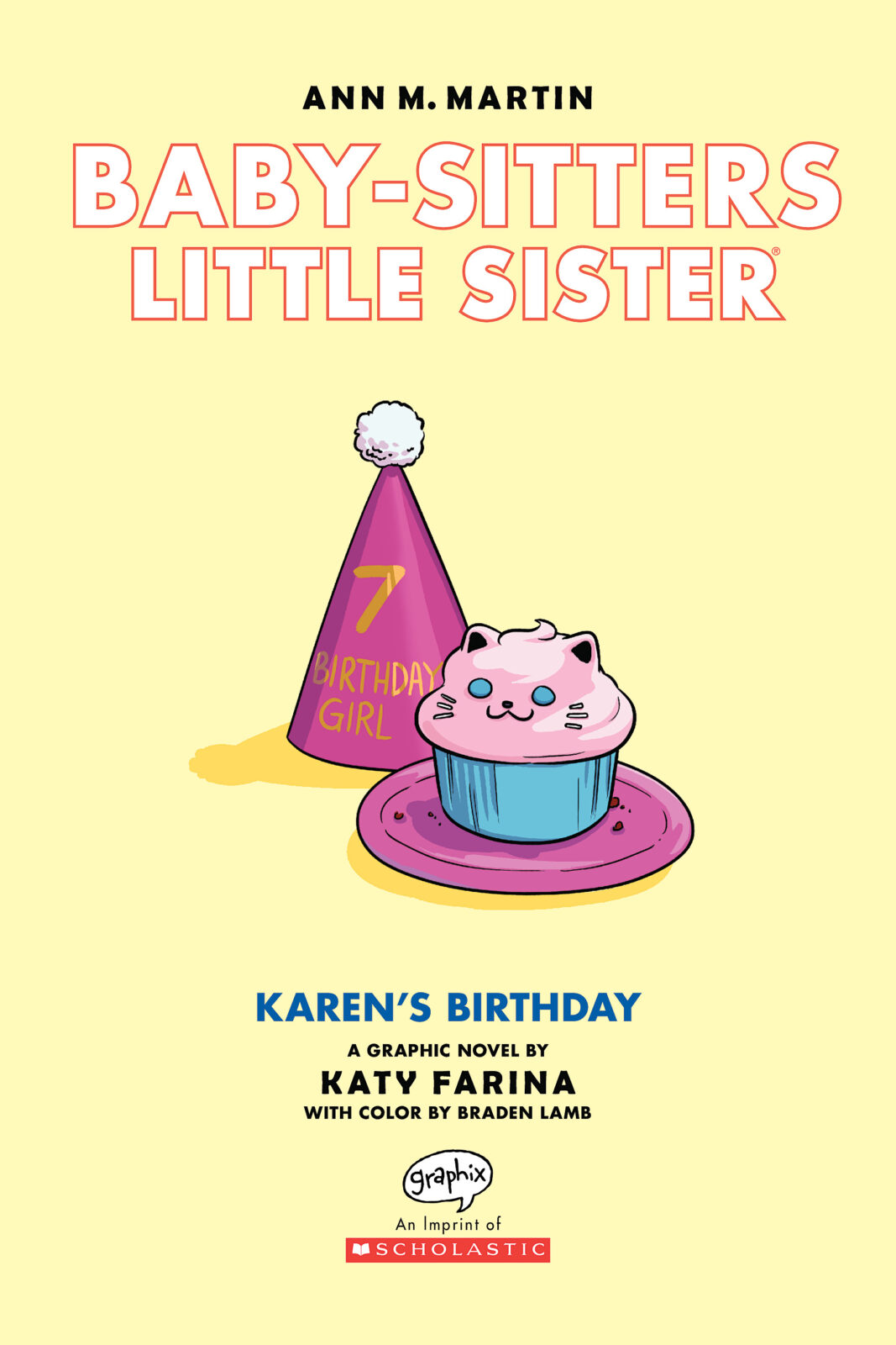 Baby-Sitters Little Sister Graphix #6: Karen's Birthday by Ann M. Martin